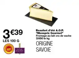 Monop' Monoprix Gourmet Beaufort d'été A.O.P. offre