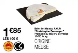 Monop' Christophe Fromager Brie de Meaux A.O.P. offre