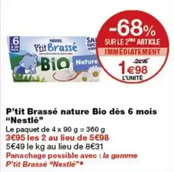 Monop' Nestlé P'tit Brassé nature Bio offre