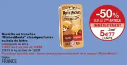 Monop' RichesMonts Raclette en tranches offre