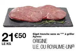 Monop' Gigot tranche sans os *** à griller offre