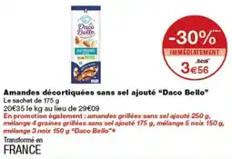 Monop' Daco Bello Amandes décortiquées sans sel ajouté offre