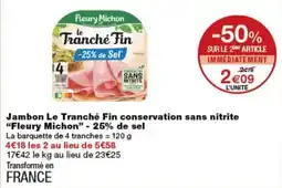 Monop' Fleury Michon Jambon Le Tranché Fin offre
