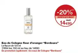 Monop' Berdoues Eau de Cologne fleur d'oranger offre
