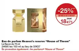 Monop' House of Theom Eau de parfum Heaven's reserve offre