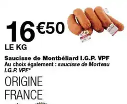 Monop' Saucisse de Montbéliard I.G.P. VPF offre
