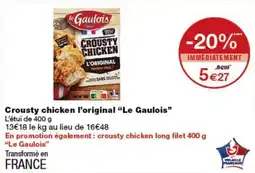 Monop' Le Gaulois Crousty chicken l'original offre