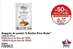 Monop' L'Atelier Père Dodu Nuggets de poulet offre