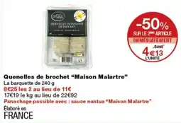 Monop' Maison Malartre Quenelles de brochet offre