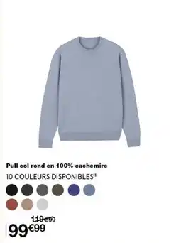 Monop' Pull col rond en 100% cachemire 10 couleurs disponibles offre