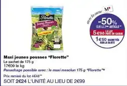 Monop' Florette - maxi jeunes pousses offre
