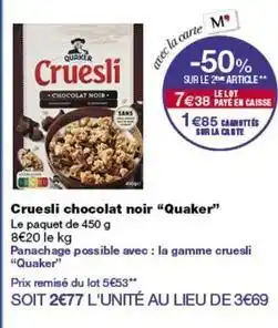Monop' Quaker - cruesli chocolat noir offre