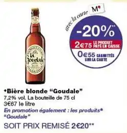 Monop' Bière blonde goudale offre