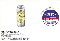 Monop' La goudale - bière offre