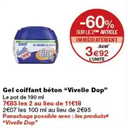 Monop' Vivelle Dop Gel coiffant béton offre