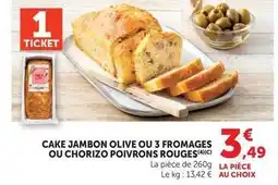 Hyper U Cake jambon olive ou 3 fromages ou chorizo poivrons rouges offre