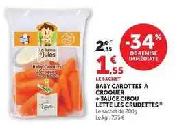 Hyper U Les crudettes - baby carottes a croquer + sauce ciboulette offre
