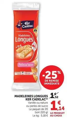 Super U Ker cadelac - madeleines longues vanille/nature/perles de sucre offre