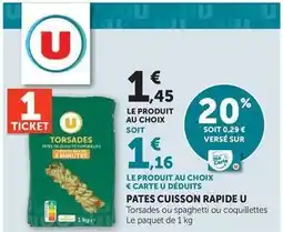 Super U U - pates cuisson rapide torsades/spaghetti/coquillettes offre