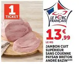 Super U André bazin - jambon cuit supérieur sans couenne offre