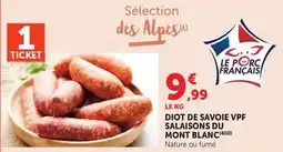 Super U Salaisons du mont blanc - diot de savoie vpf offre