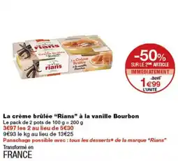 Monop' Rians La crème brûlée à la vanille Bourbon offre