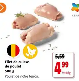 Colruyt XTRA Filet de cuisse de poulet offre
