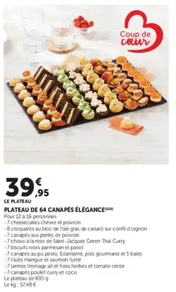 Super U Coup de cœur PLATEAU DE 64 CANAPÉS ÉLÉGANCE offre