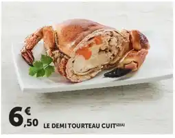 Super U LE DEMI TOURTEAU CUIT offre