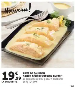 Super U LA BARQUETTE PAVÉ DE SAUMON SAUCE BEURRE CITRON ANETH offre