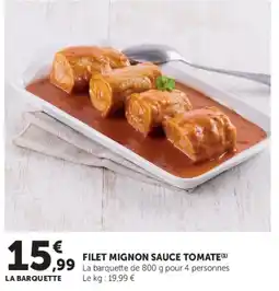 Super U LA BARQUETTE FILET MIGNON SAUCE TOMATE offre