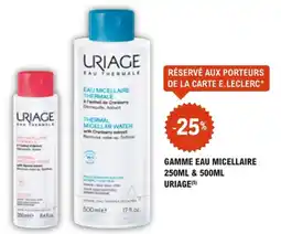 E.Leclerc Parapharmacie URIAGE EAU MICELLAIRE offre