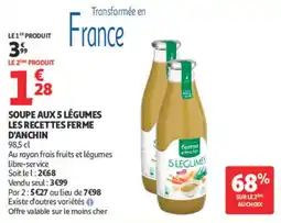 Auchan LES RECETTES FERME D'ANCHIN SOUPE AUX 5 LÉGUMES offre