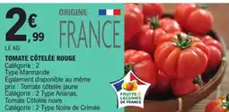 E.Leclerc FRUITS & LEGUMES DE FRANCE TOMATE CÔTELÉE ROUGE offre