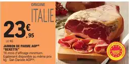 E.Leclerc BERETTA Jambon de Parme AOP offre