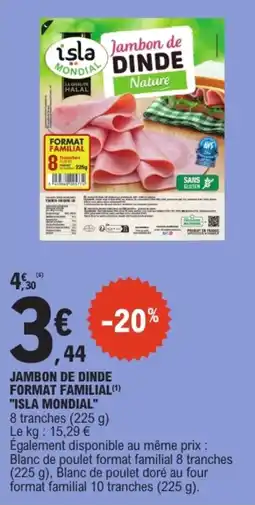 E.Leclerc ISLA MONDIAL Jambon de dinde offre