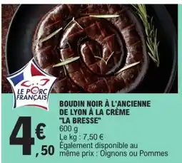 E.Leclerc La Bresse Boudin noir à l'ancienne de lyon à la crème offre