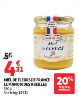 Auchan LE MANOIR DES ABEILLES MIEL DE FLEURS offre