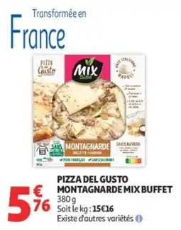 Auchan Pizza del Gusto Montagnarde Mix Buffet offre