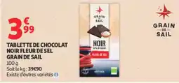 Auchan GRAIN DE SAIL TABLETTE DE CHOCOLAT NOIR FLEUR DE SEL offre