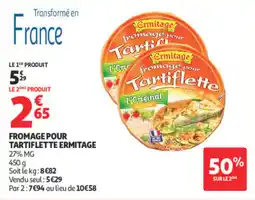 Auchan Ermitage fromage pour tartiflette offre