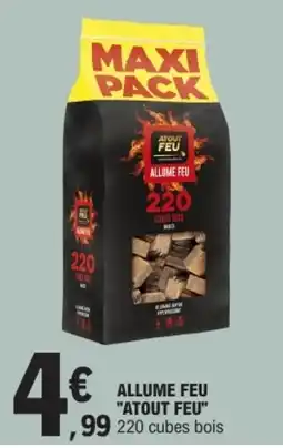 E.Leclerc ATOUT FEU Allume feu offre