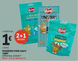E.Leclerc Aime Friandises pour chats offre