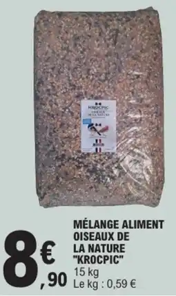 E.Leclerc KROCPIC MÉLANGE ALIMENT OISEAUX DE LA NATURE offre