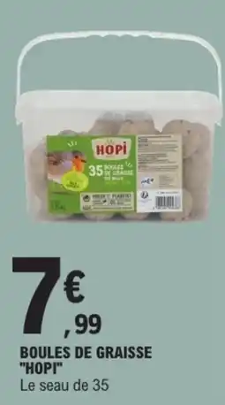 E.Leclerc HOPI Boules de graisse offre