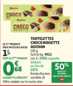 Auchan Auchan Tartelettes Choco Noisette offre