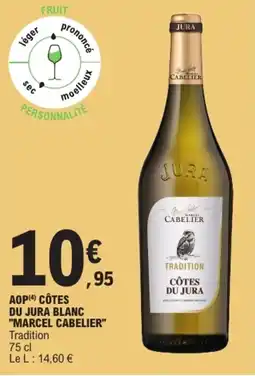 E.Leclerc MARCEL CABELIER CÔTES DU JURA offre