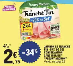 E.Leclerc Fleury Michon Jambon le Tranché Fin offre