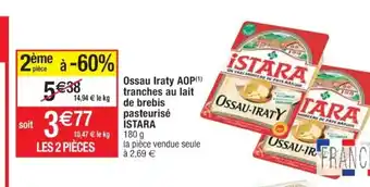 Cora x Carrefour Ossau Iraty AOP tranches au lait de brebis pasteurisé offre