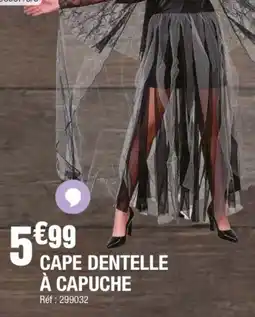 La Foir'Fouille Cape dentelle à capuche offre